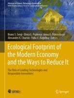 Ecological Footprint Of The Modern Economy And The Ways To Reduce It The Role Of Leading Technologies And Responsible Innovations 1st Edition Bruno S Sergi