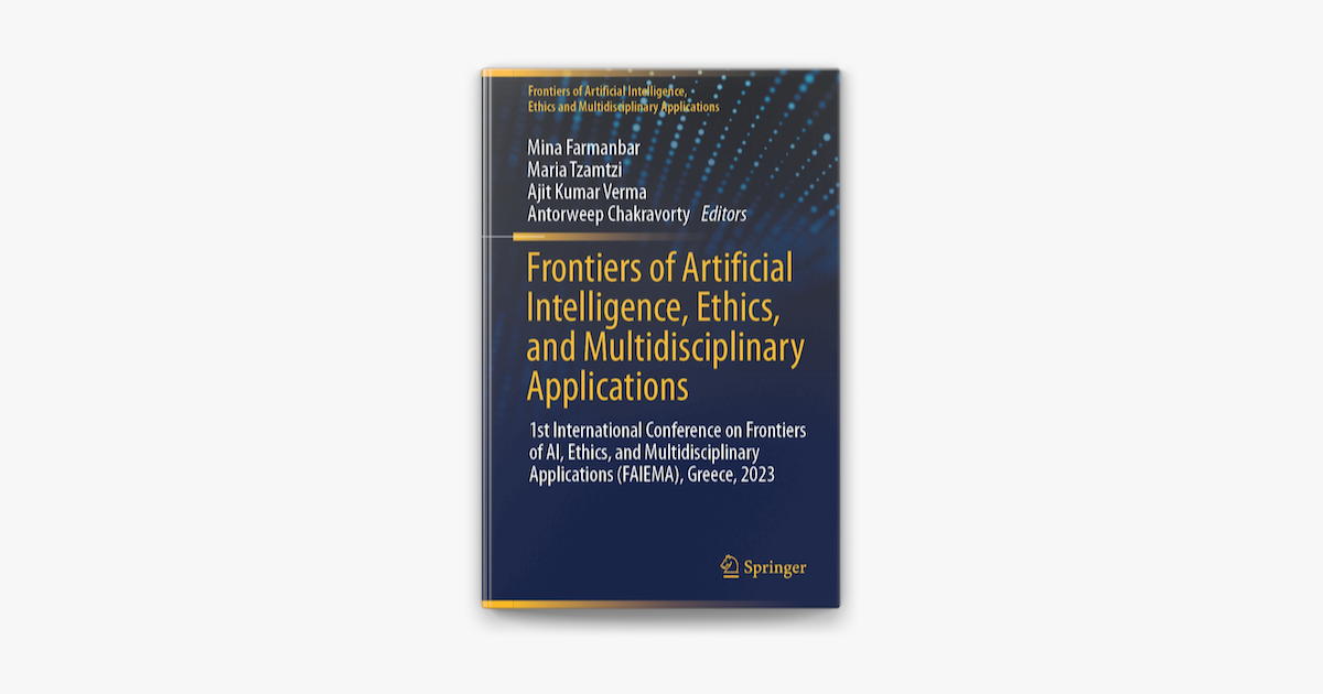 Frontiers Of Artificial Intelligence Ethics And Multidisciplinary Applications 1st Edition Mina Farmanbar