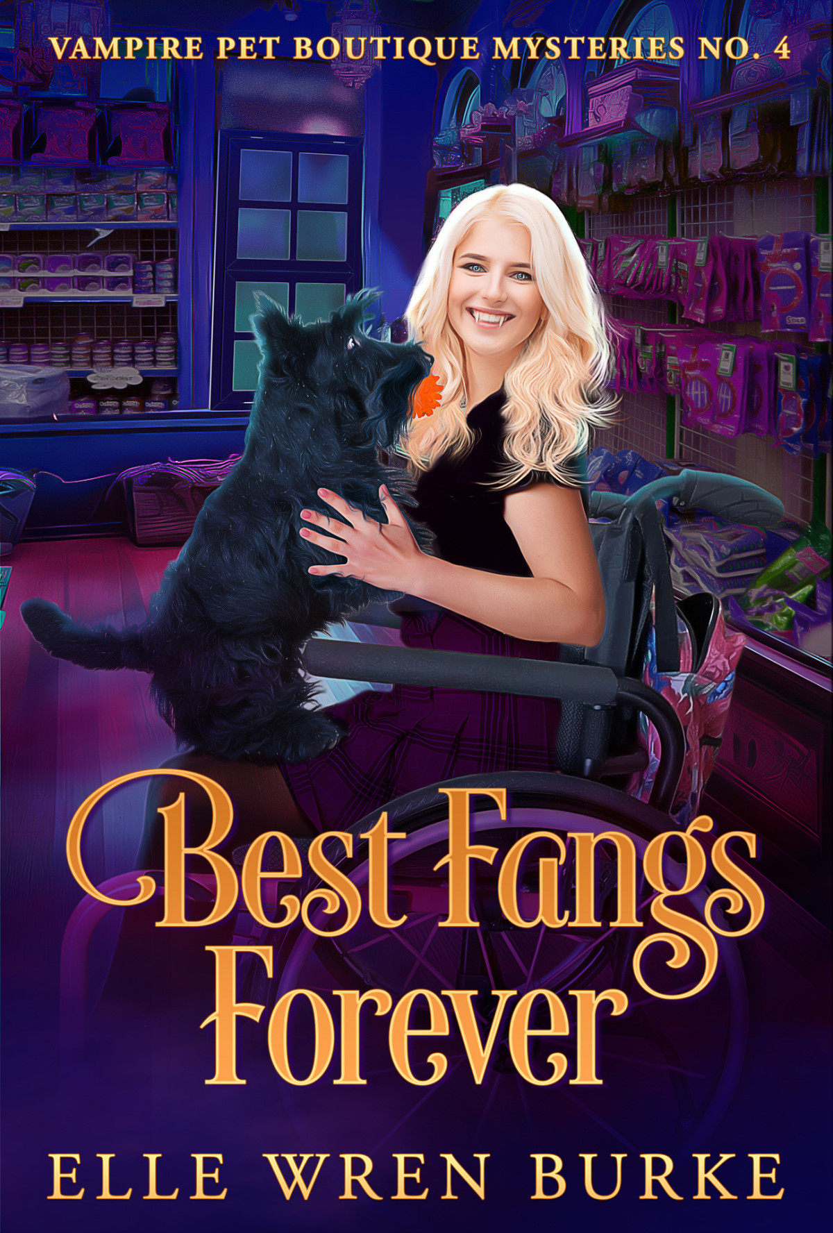 Best Fangs Forever A Paranormal Vampire Cozy Mystery Vampire Pet Boutique Mysteries No 4 Elle Wren Burke