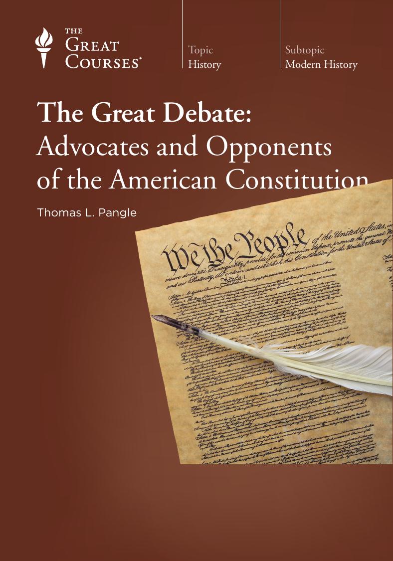 The Great Debate Advocates And Opponents Of The American Constitution Thomas L Pangle