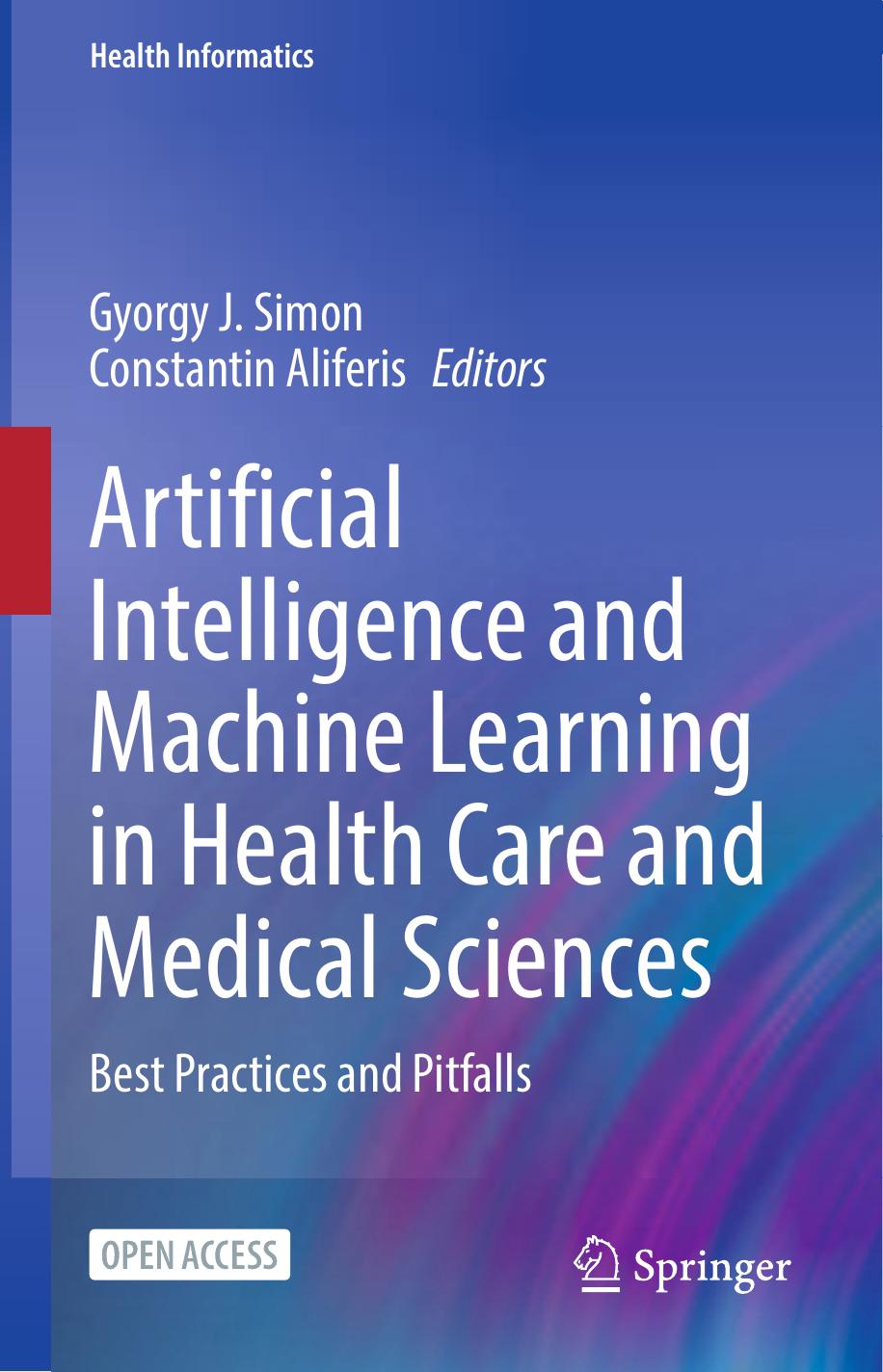 Artificial Intelligence And Machine Learning In Health Care And Medical Sciences Gyorgy J Simon