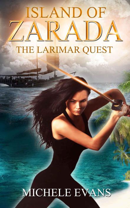 The Larimar Quest Island Of Zarada Book 1 Michele Evans