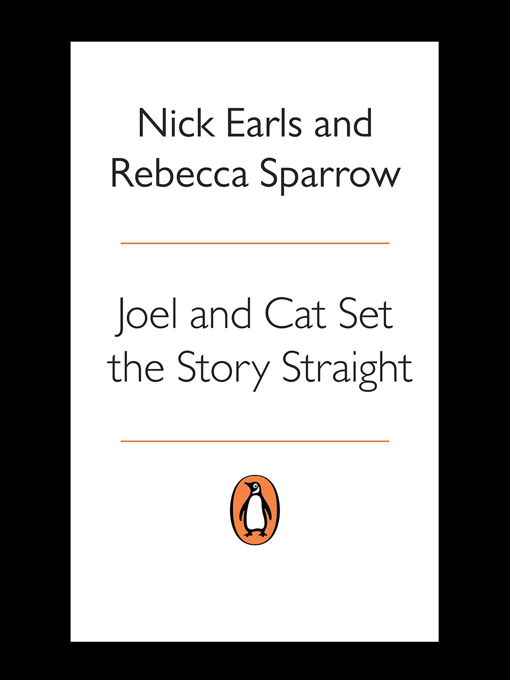 Joel Cat Set The Story Straight Nick Earls Rebecca Sparrow