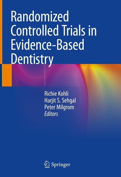 Randomized Controlled Trials In Evidencebased Dentistry 2nd Edition Richie Kohli