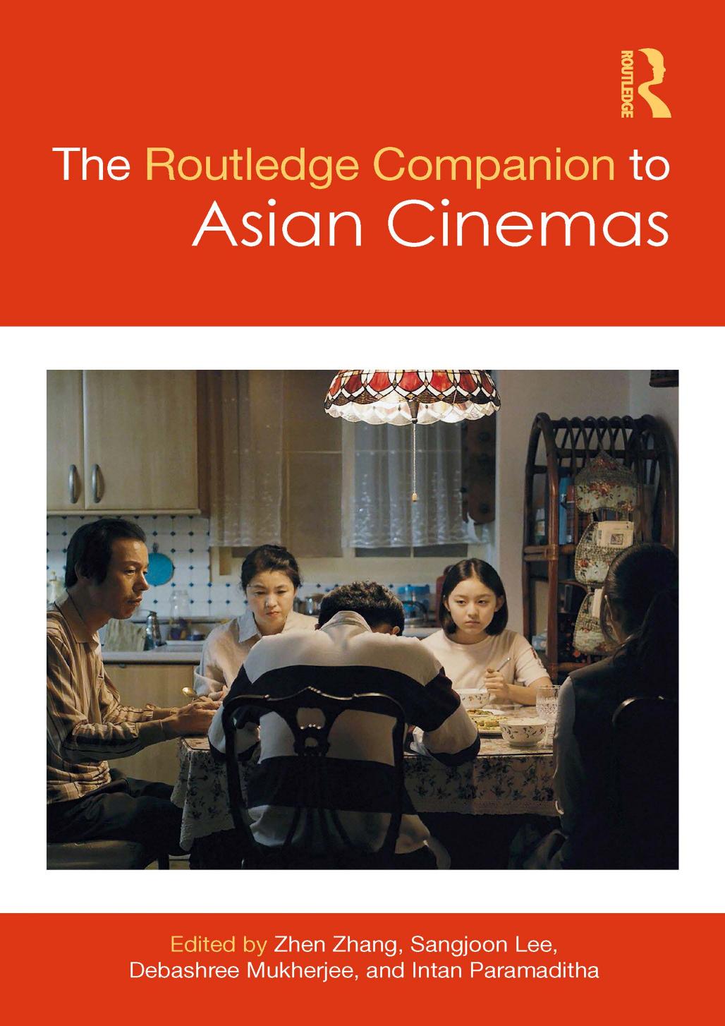 The Routledge Companion To Asian Cinemas Zhen Zhang Sangjoon Lee Debashree Mukherjee Intan Paramaditha