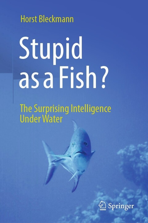 Stupid As A Fish 15th Edition Horst Bleckmann
