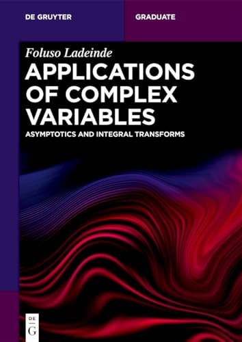Applications Of Complex Variables Asymptotics And Integral Transforms 1st Edition Foluso Ladeinde