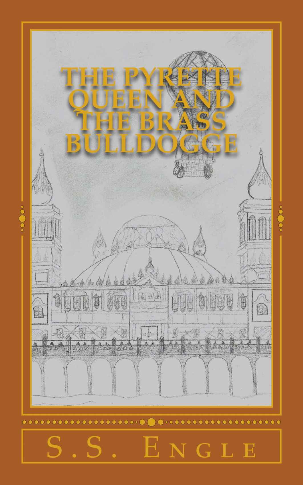 The Pyrette Queen And The Brass Bulldogge Ss Engle