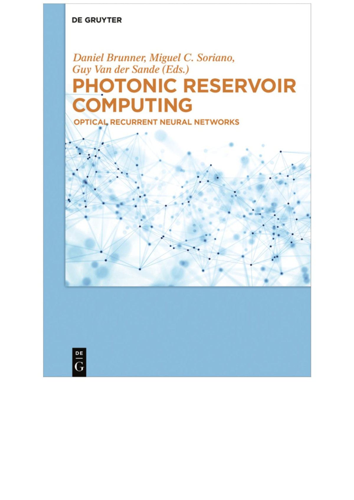 Photonic Reservoir Computing Daniel Brunner Miguel C Soriano