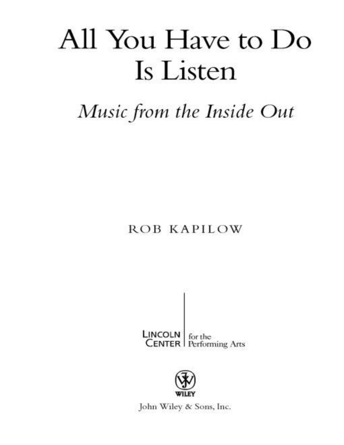 All You Have To Do Is Listen Rob Kapilow