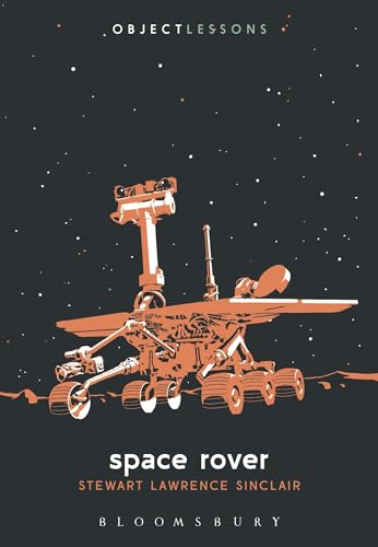 Space Rover Object Lessons Stewart Lawrence Sinclair