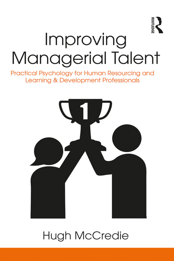 Improving Managerial Talent Practical Psychology For Human Resourcing And Learning Development Professionals 1st Hugh Mccredie
