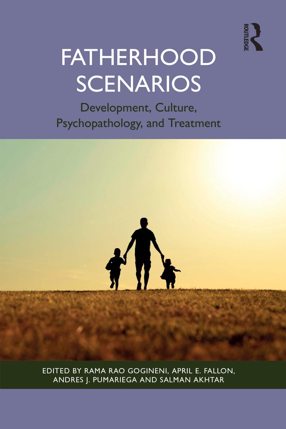 Fatherhood Scenarios Development Culture Psychopathology And Treatment 1st Edition Rama Rao Gogineni
