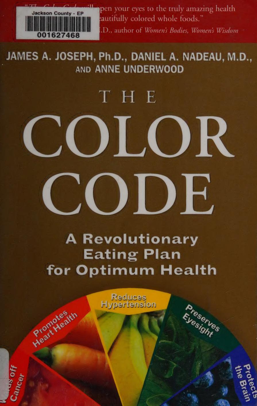 The Color Code A Revolutionary Eating Plan For Optimum Health 1st Edition Anne Underwood
