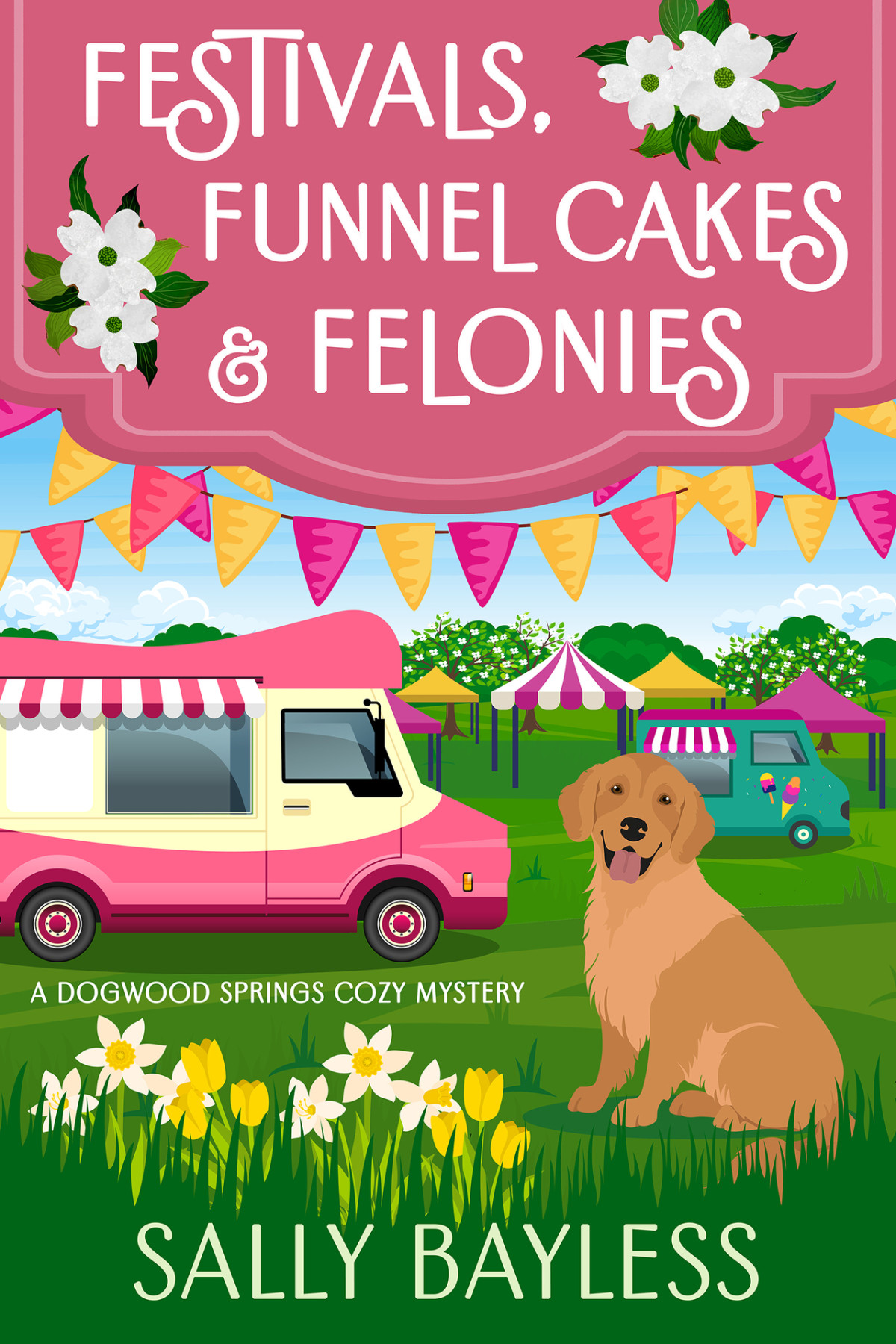 Festivals Funnel Cakes Felonies Sally Bayless