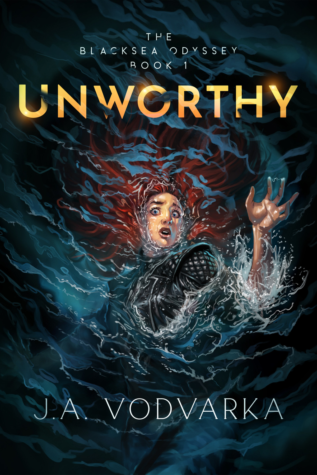 Unworthy The Blacksea Odyssey Book 1 Ja Vodvarka