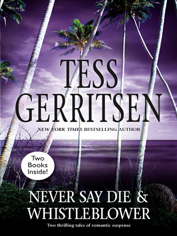Never Say Die And Whistleblower Tess Gerritsen