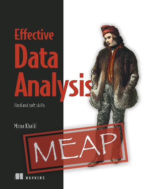 Effective Data Analysis Meap Chapters 1 To 9 Of 12 Mona Khalil