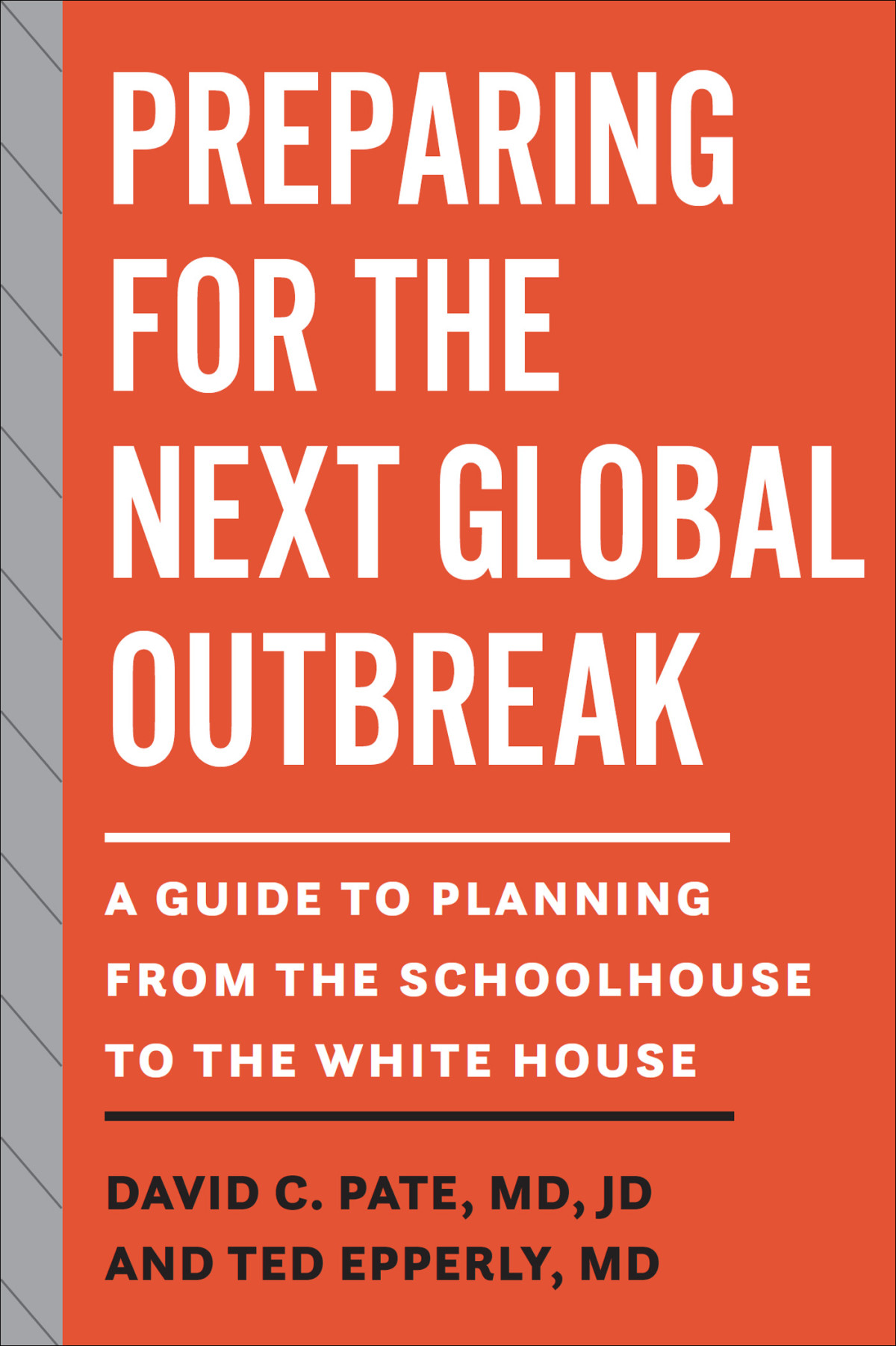Preparing For The Next Global Outbreak David C Pate