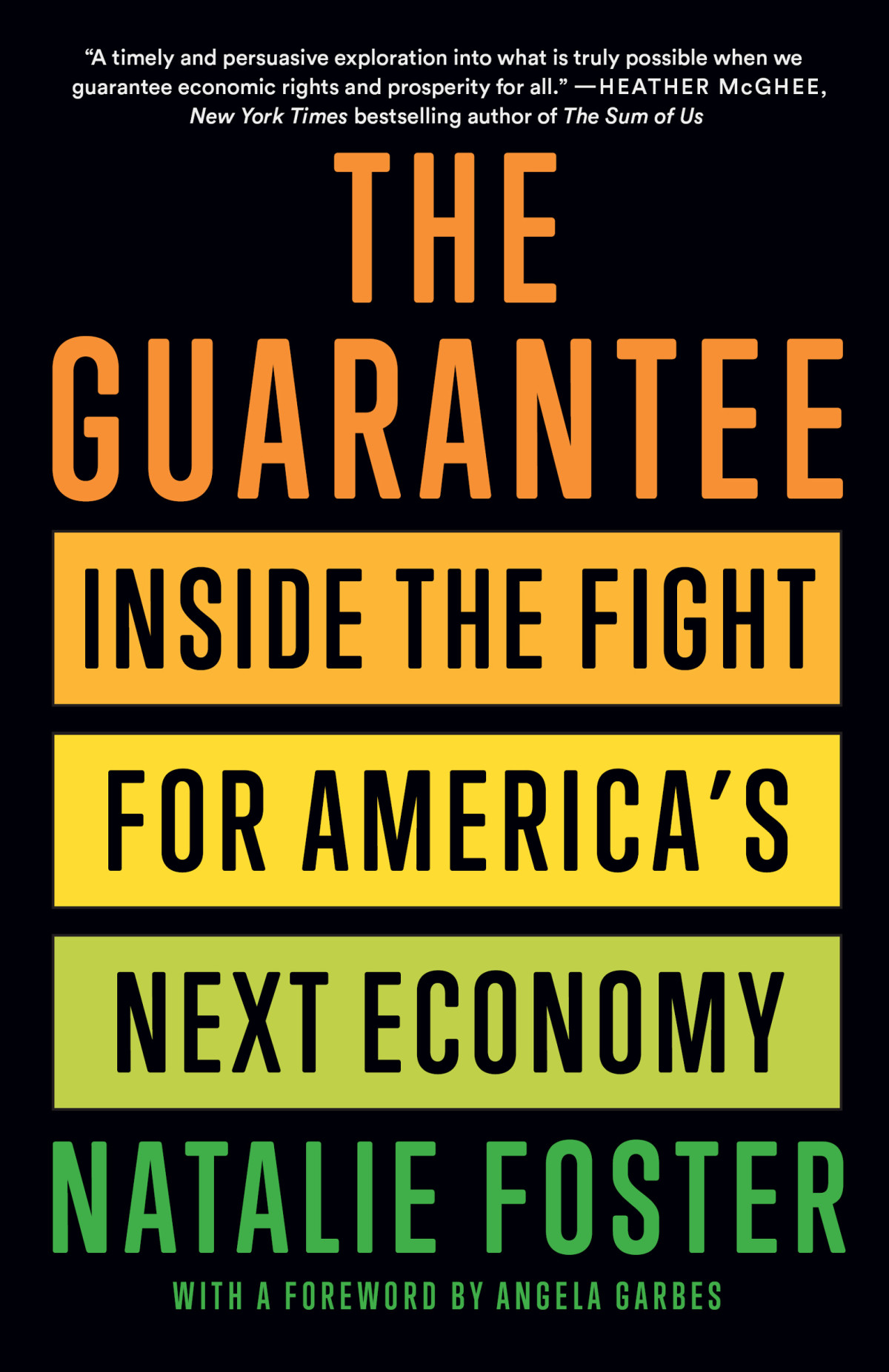 The Guarantee Inside The Fight For Americas Next Economy Natalie Foster