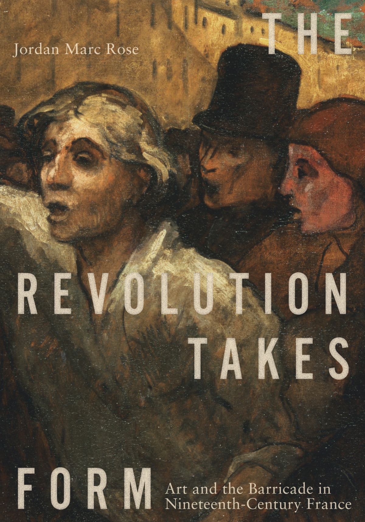 The Revolution Takes Form 1st Edition Jordan Marc Rose