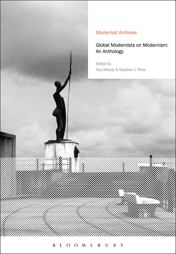 Global Modernists On Modernism 1st Edition Alys Moody Stephen J Ross