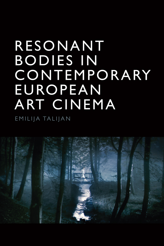 Resonant Bodies In Contemporary European Art Cinema Emilija Talijan