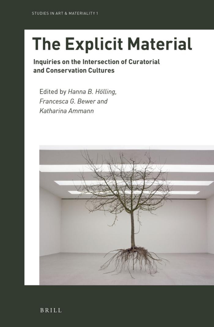 The Explicit Material Inquiries On The Intersection Of Curatorial And Conservation Cultures Hanna B Hlling