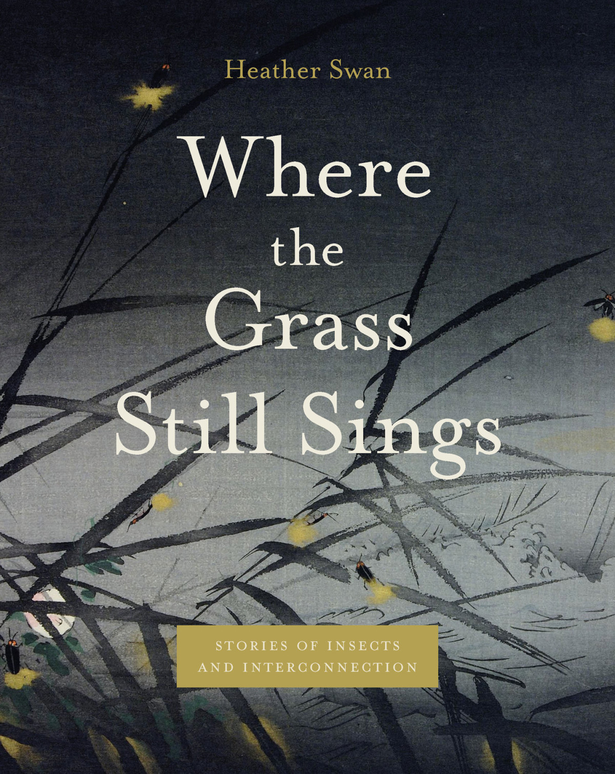 Where The Grass Still Sings Heather Swan