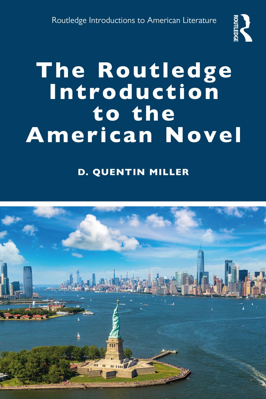 The Routledge Introduction To The American Novel D Quentin Miller