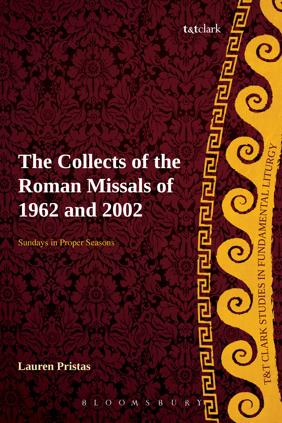 The Collects Of The Roman Missals 1st Lauren Pristas