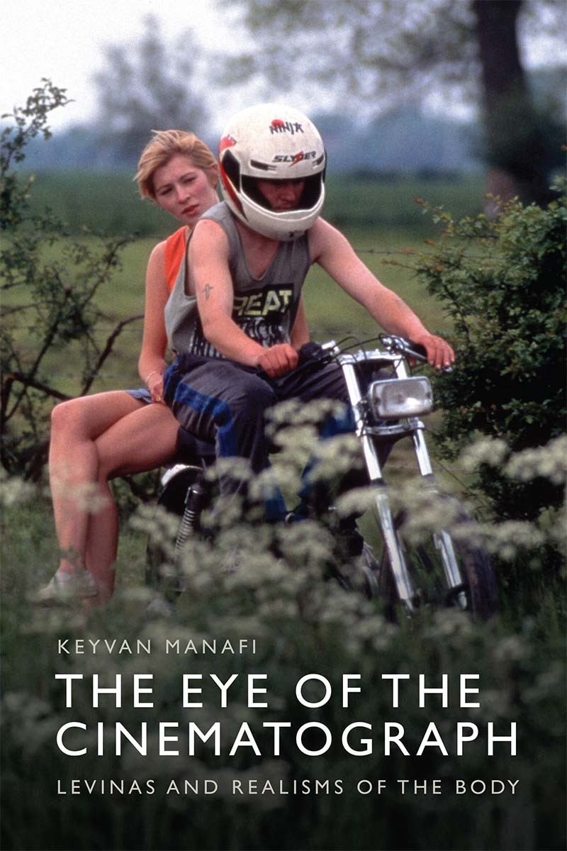 The Eye Of The Cinematograph Levinas And Realisms Of The Body Manafi