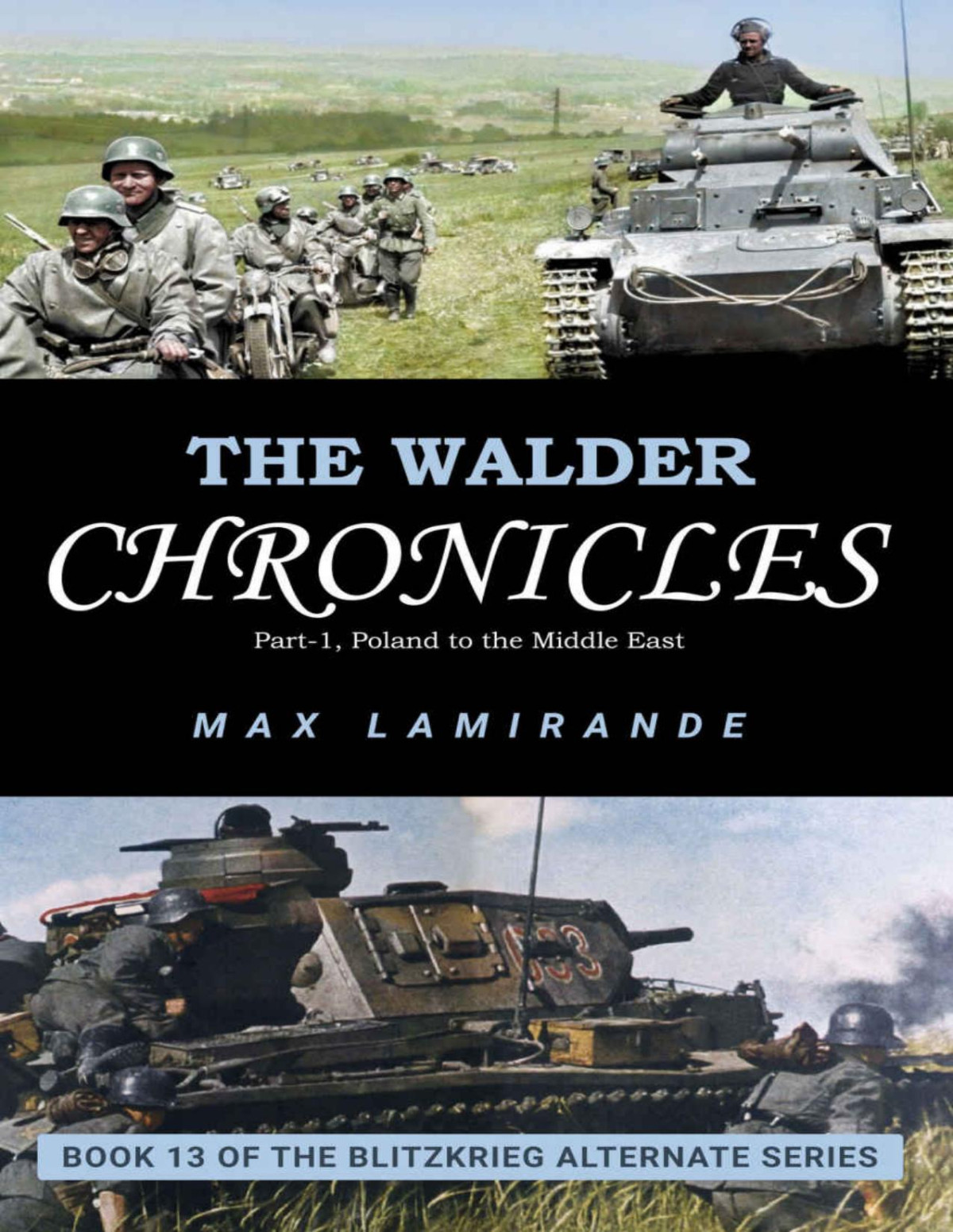 The Walder Chronicles Book 13 Of The Blitzkrieg Alternate Series Max Lamirande