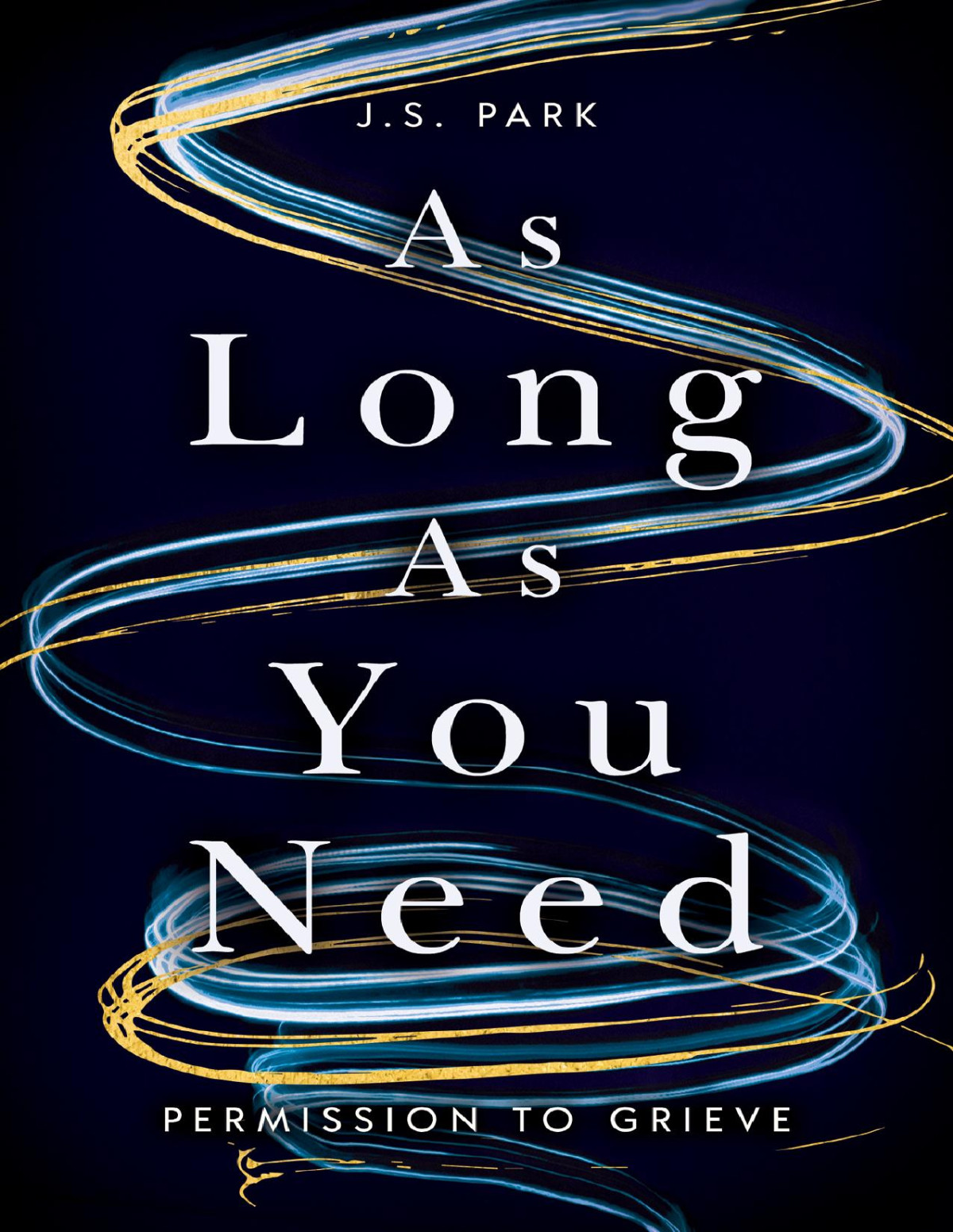 As Long As You Need J S Park