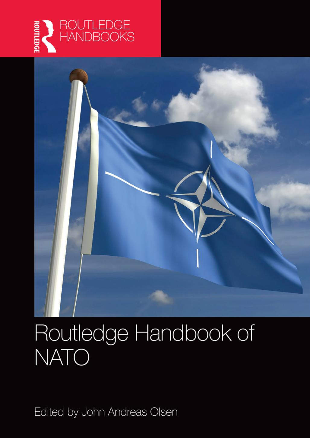 Routledge Handbook Of Nato Edited By John Andreas Olsen