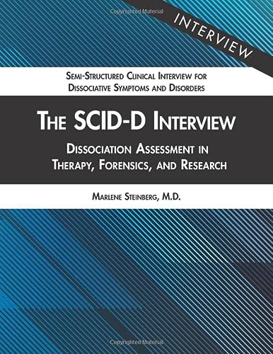 The Scidd Interview Dissociation Assessment In Therapy Forensics And Research Semistructured Clinical Interview For Dissociative 1st Edition Marlene Steinberg