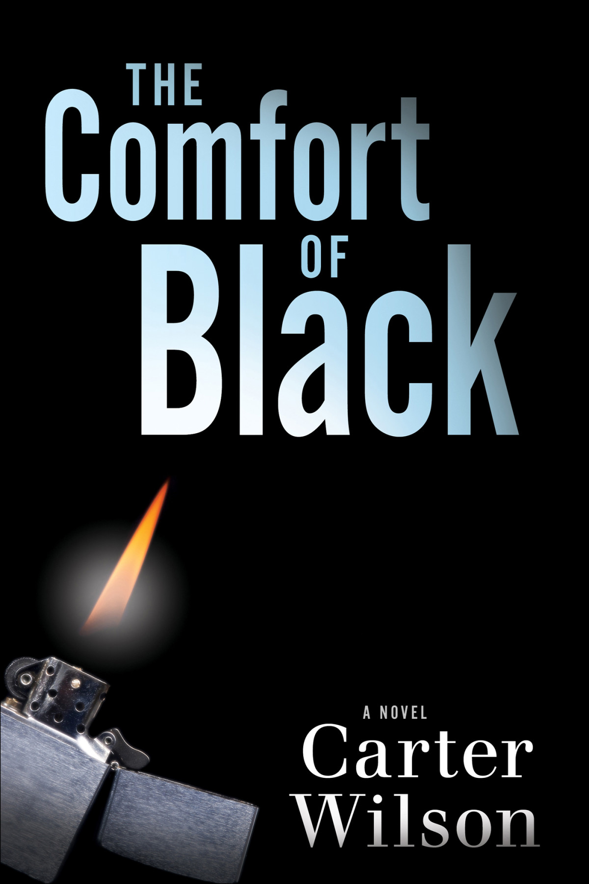 The Comfort Of Black A Novel Carter Wilson