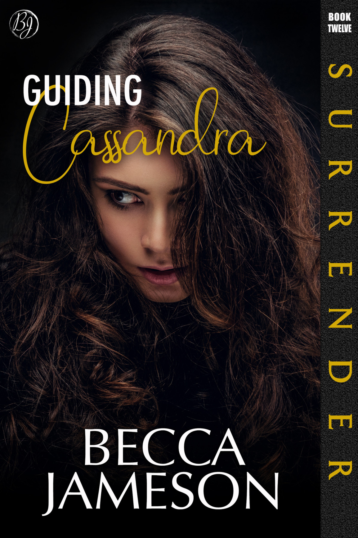 Guiding Cassandra Surrender Book 12 Jameson Becca