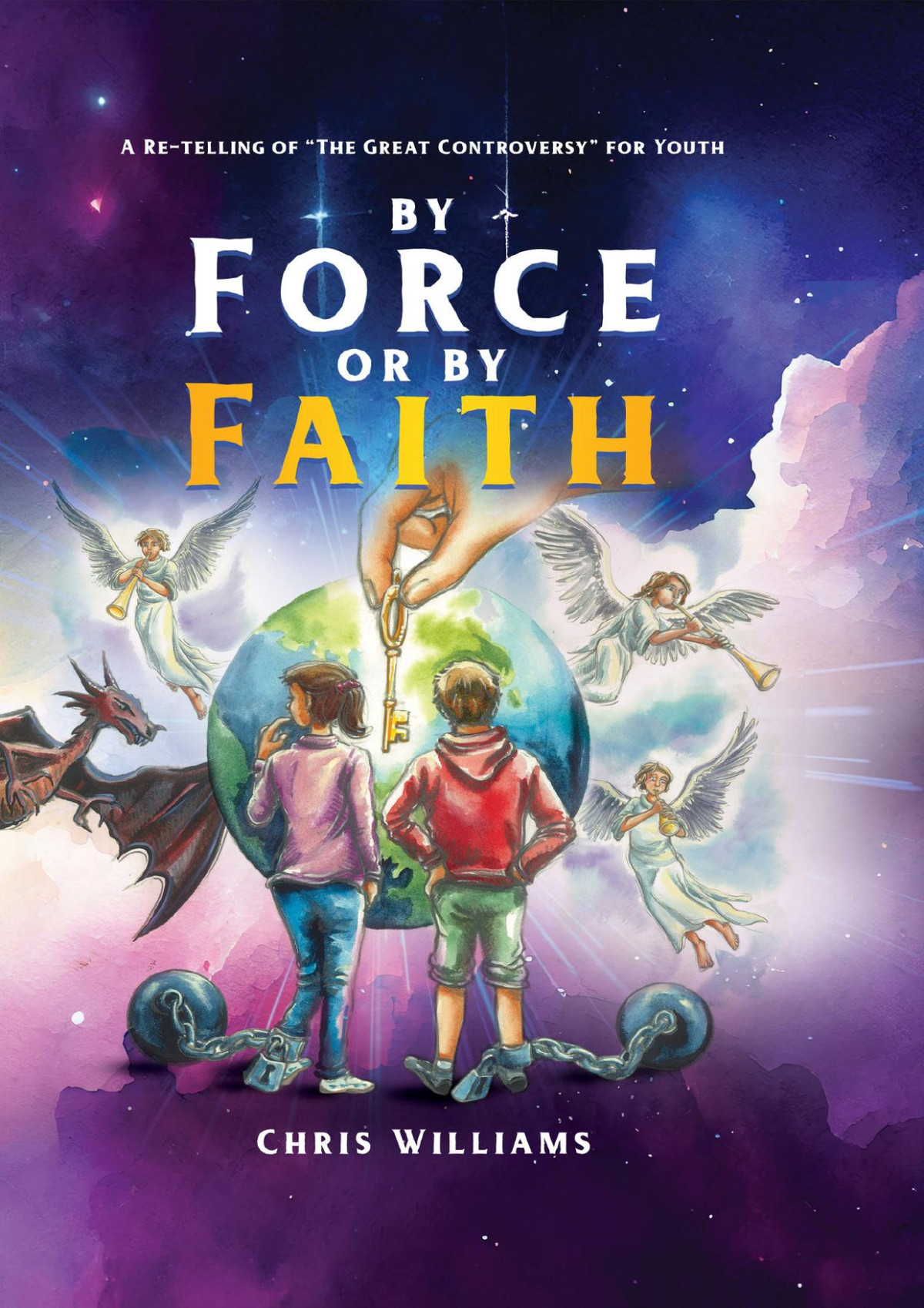 By Force Or By Faith Illustrated Great Controversy For Kids Chris Williams Ellen G White