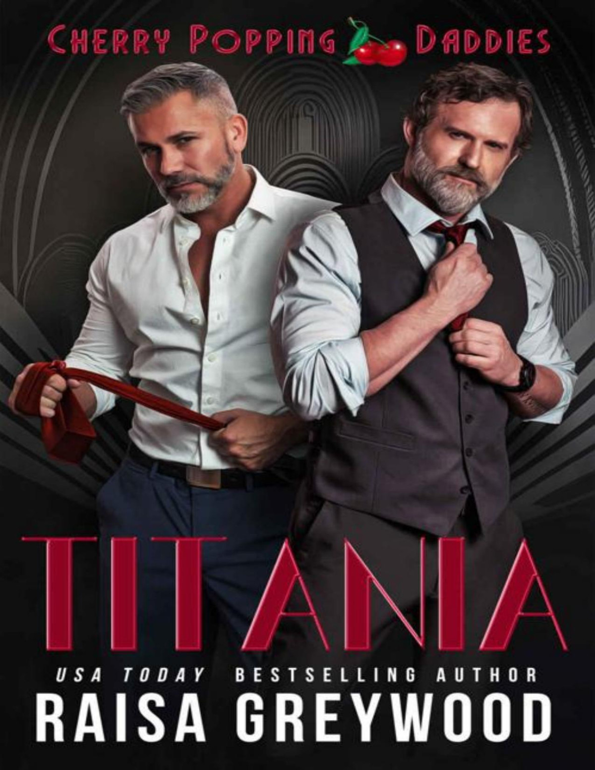 Titania Cherry Popping Daddies Cherry Popping Daddies Book 3 1st Edition Raisa Greywood