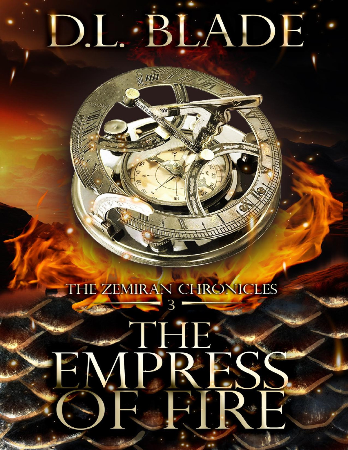 The Empress Of Fire A Fantasy Romance The Zemiran Chronicles Trilogy Book 3 Dl Blade
