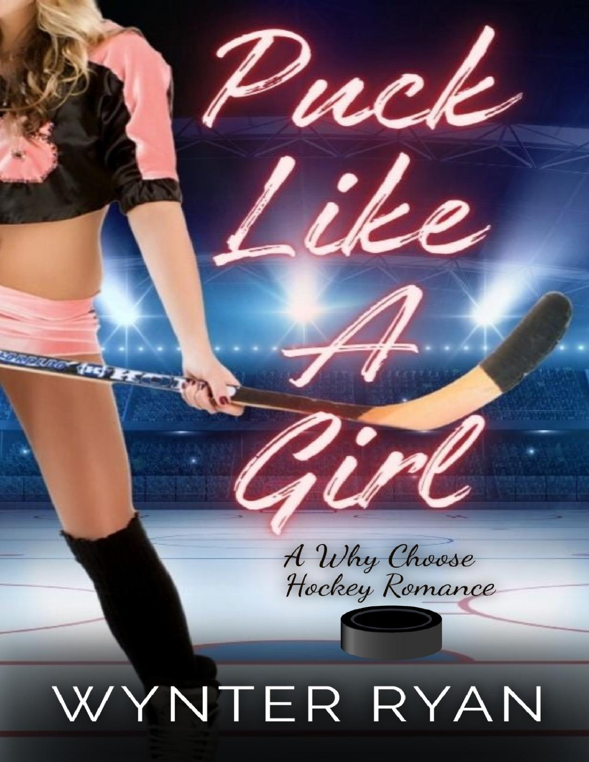 Puck Like A Girl A Why Choose Hockey Romance Wynter Ryan