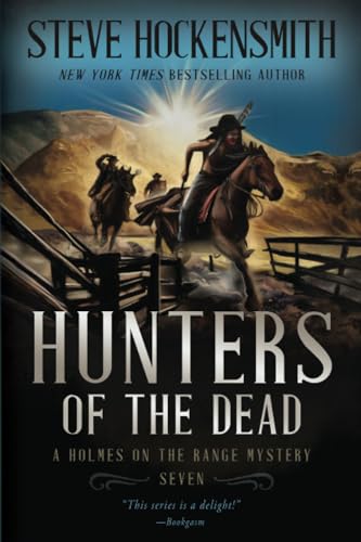 Hunters Of The Dead Steve Hockensmith