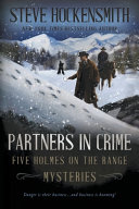 Partners In Crime Five Holmes On The Range Mysteries Steve Hockensmith
