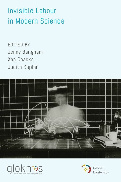 Invisible Labour In Modern Science 3rd Edition Jenny Bangham