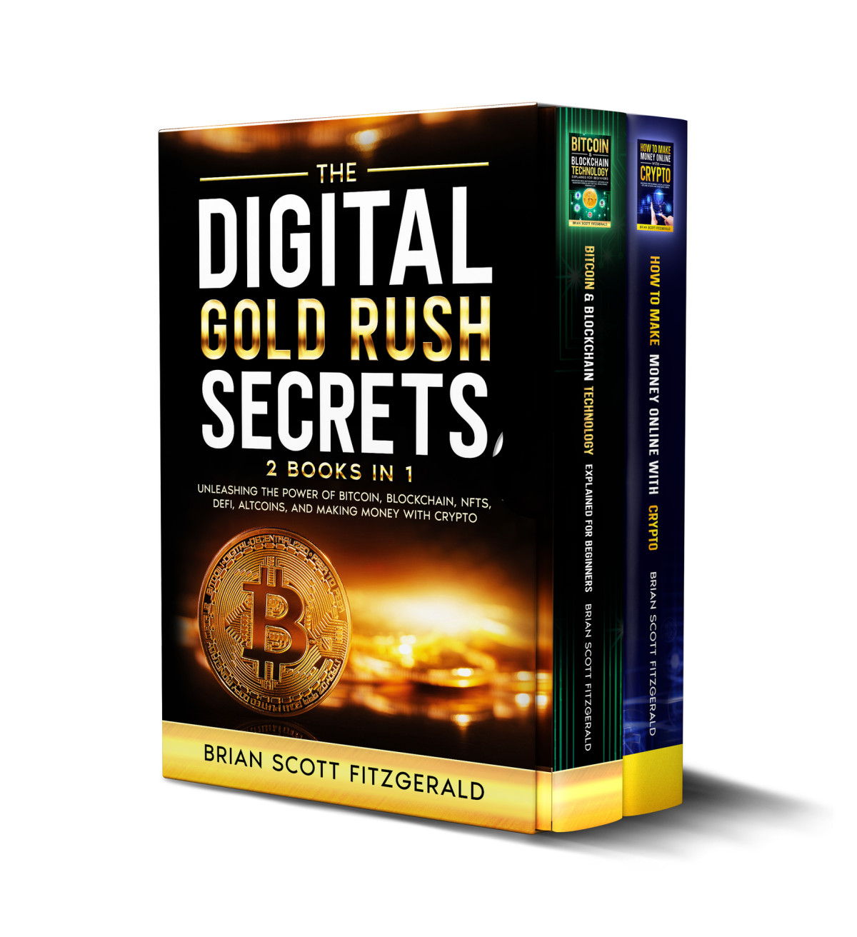 The Digital Gold Rush Secrets 2 Books In 1 Unleashing The Power Of Bitcoin Blockchain Nfts Defi Altcoins And Making Money With Crypto How To Make Money Book 9 Fitzgerald