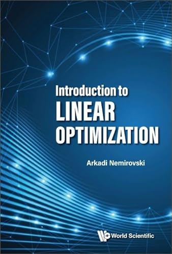 Introduction To Linear Optimization Arkadi Nemirovski