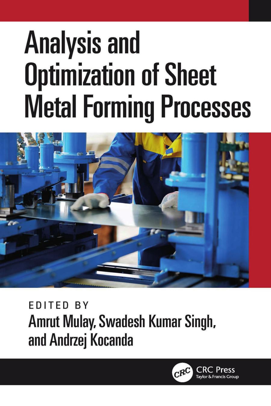 Analysis And Optimization Of Sheet Metal Forming Processes Amrut Mulay Swadesh Kumar Singh Andrzej Kocanda