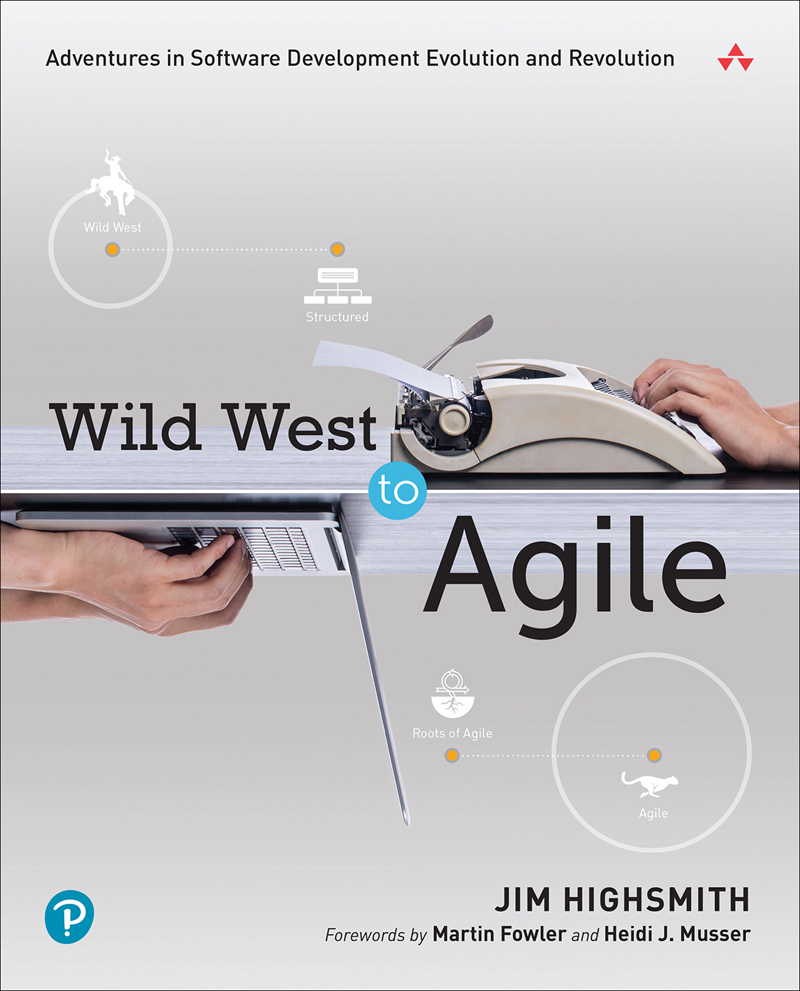 Wild West To Agile Jim Highsmith