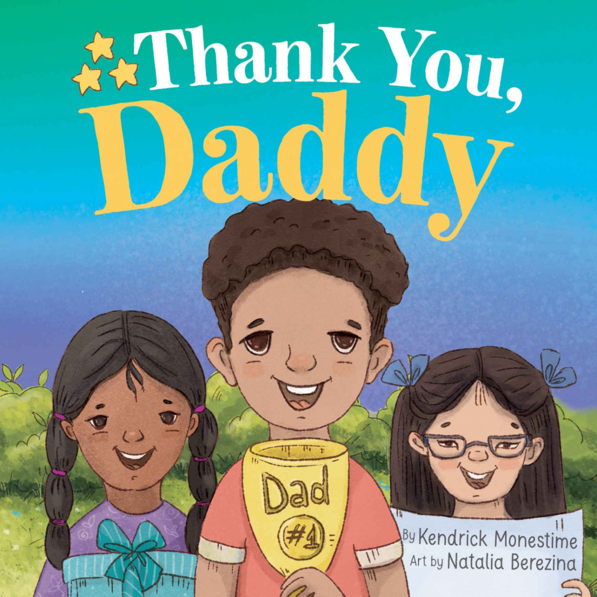 Thank You Daddy Honoring And Celebrating The Sacrifices Support And Dedication Of Devoted Fathers Everywhere The Gratitude Series Kendrick Monestime